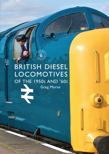 British Diesel Locomotives of the 1950s and '60s-9781784420338