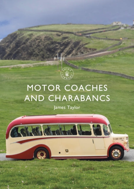 Motor Coaches and Charabancs-9781784424121
