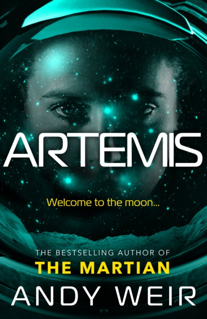 Artemis : A gripping sci-fi thriller from the author of The Martian-9781785030253