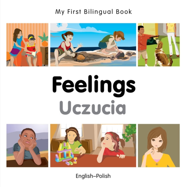My First Bilingual Book - Feelings - Polish-english-9781785080784