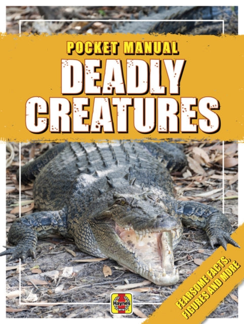 Deadly Creatures : Pocket Manual-9781785216787