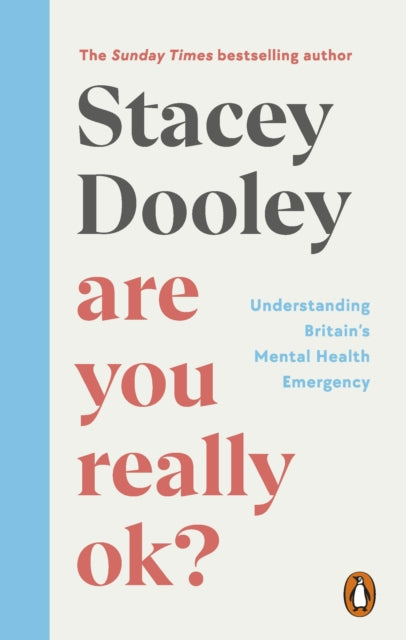 Are You Really OK? : Understanding Britain's Mental Health Emergency-9781785947032