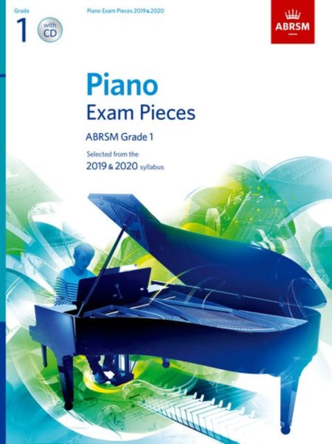 Piano Exam Pieces 2019 & 2020, ABRSM Grade 1, with CD : Selected from the 2019 & 2020 syllabus-9781786010674