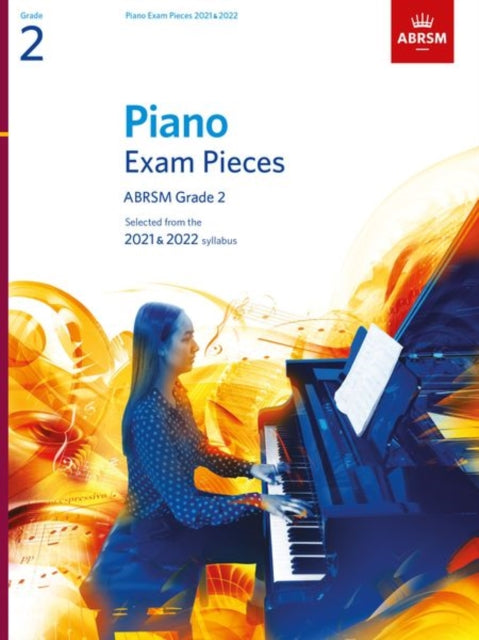 Piano Exam Pieces 2021 & 2022, ABRSM Grade 2 : Selected from the 2021 & 2022 syllabus-9781786013194