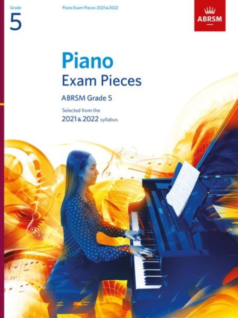 Piano Exam Pieces 2021 & 2022, ABRSM Grade 5 : Selected from the 2021 & 2022 syllabus-9781786013224