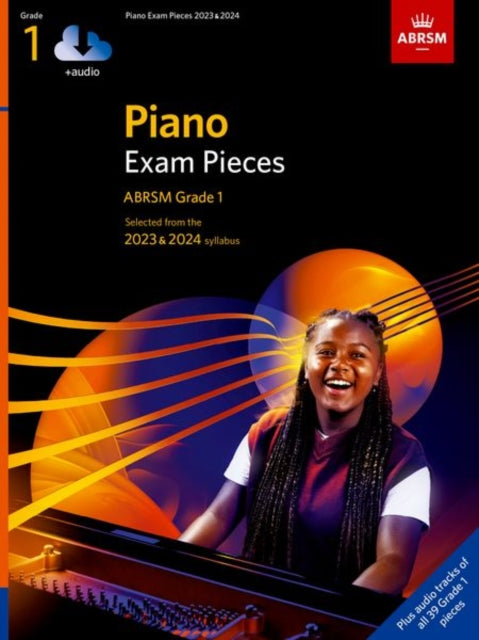 Piano Exam Pieces 2023 & 2024, ABRSM Grade 1, with audio : Selected from the 2023 & 2024 syllabus-9781786014634
