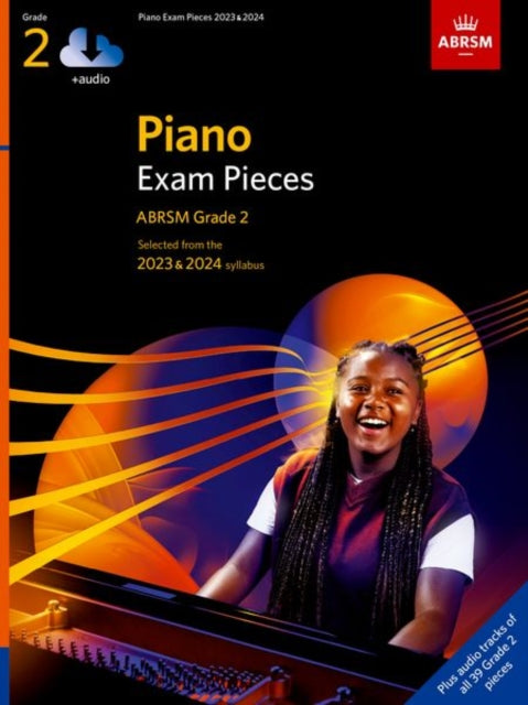 Piano Exam Pieces 2023 & 2024, ABRSM Grade 2, with audio : Selected from the 2023 & 2024 syllabus-9781786014641