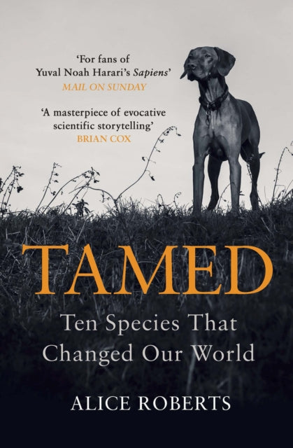Tamed : Ten Species that Changed our World-9781786090010