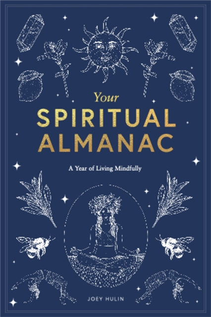 Your Spiritual Almanac : A Year of Living Mindfully-9781786277343