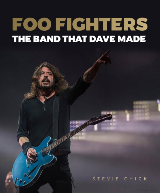 Foo Fighters : The Band that Dave Made-9781786750754