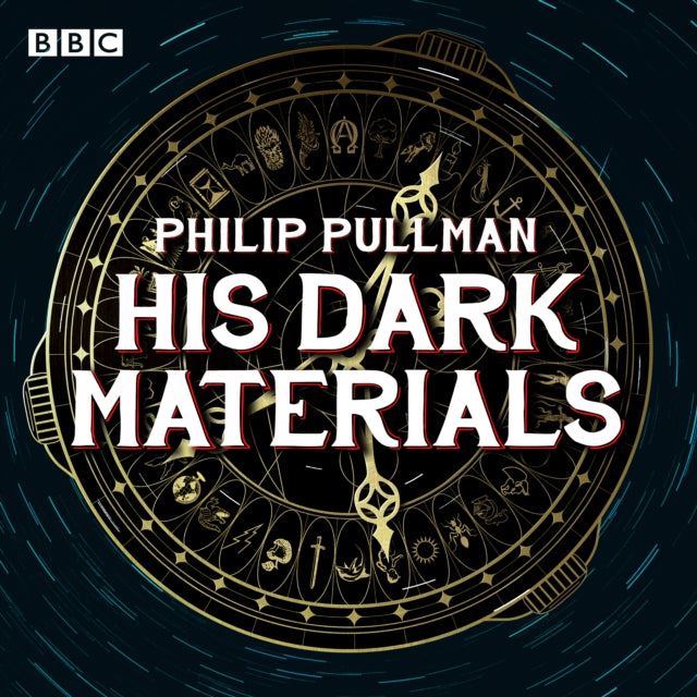 His Dark Materials: The Complete BBC Radio Collection : Three BBC Radio 4 full-cast dramatisations-9781787533714