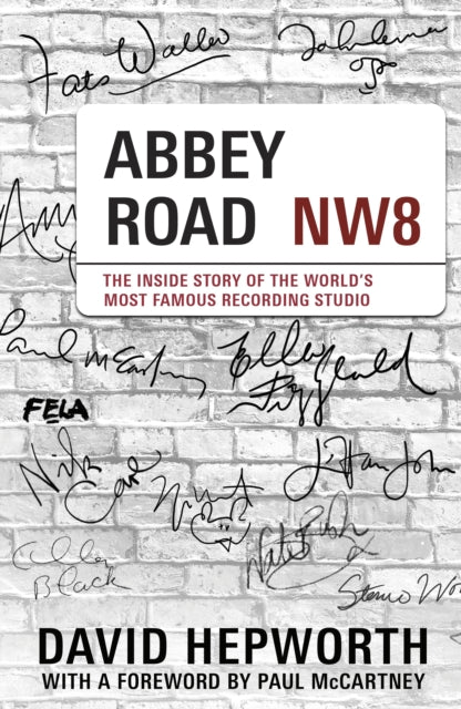 Abbey Road : The Inside Story of the Worlds Most Famous Recording Studio (with a foreword by Paul McCartney)-9781787636101