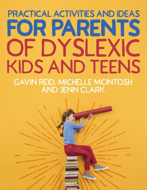 Practical Activities and Ideas for Parents of Dyslexic Kids and Teens-9781787757615