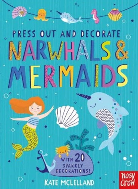 Press Out and Decorate: Narwhals and Mermaids-9781788004312