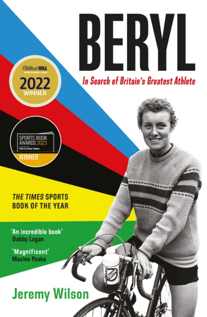 Beryl - Winner of the William Hill Sports Book of the Year Award 2022 : In Search of Britain's Greatest Athlete, Beryl Burton-9781788162937