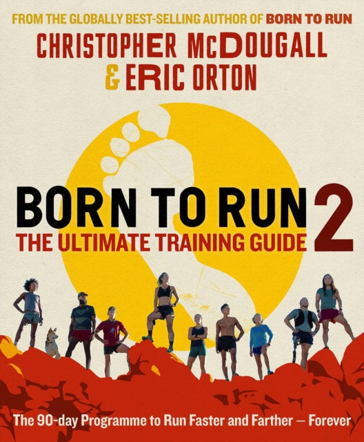 Born to Run 2: The Ultimate Training Guide-9781788165815