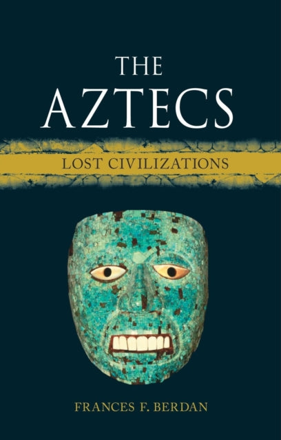 The Aztecs : Lost Civilizations-9781789143607