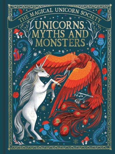 The Magical Unicorn Society: Unicorns, Myths and Monsters-9781789293494