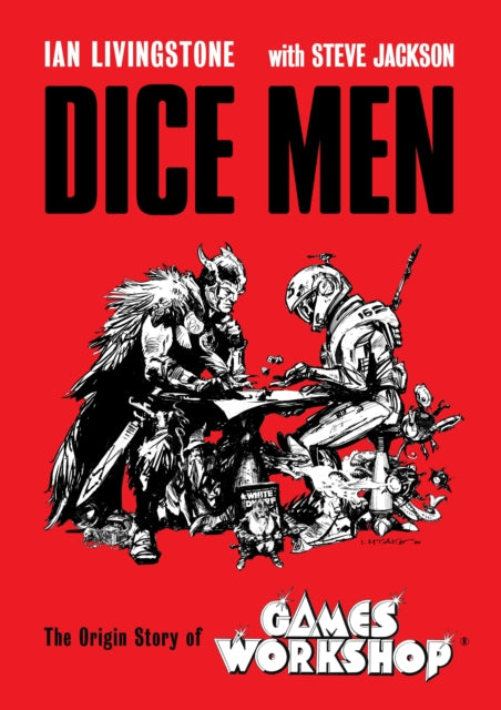Dice Men : The Origin Story of Games Workshop-9781800180529