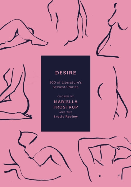 Desire : 100 of Literature's Sexiest Stories-9781800249653