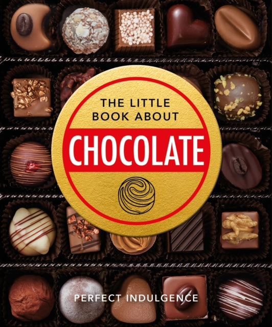 The Little Book of Chocolate : Delicious, decadent, dark and delightful...-9781800691971