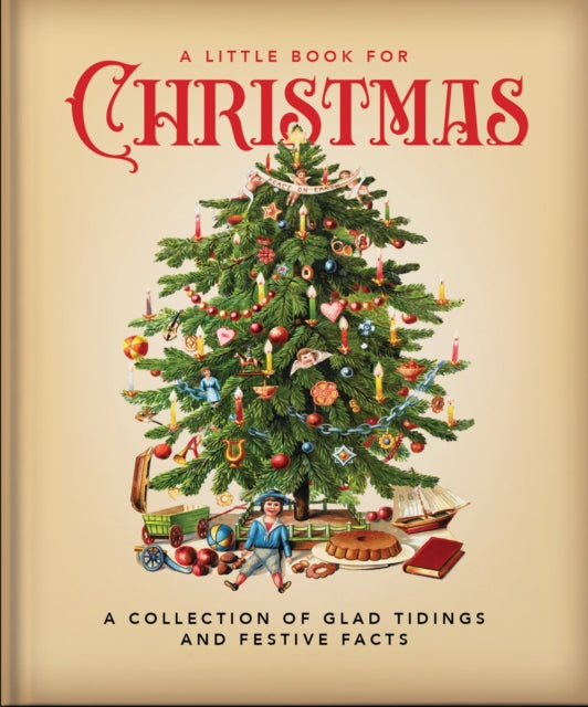 A Little Book for Christmas : A Celebration of the Most Wonderful Time of the Year-9781800692367