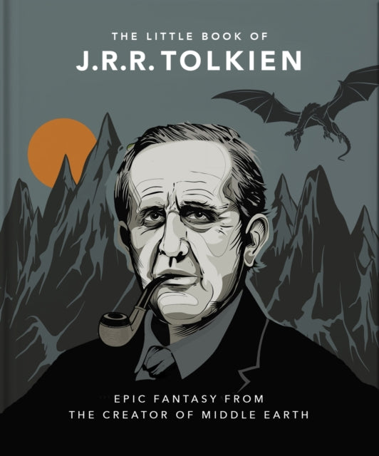 The Little Book of J.R.R. Tolkien : Wit and Wisdom from the creator of Middle Earth-9781800693746