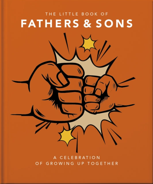 The Little Book of Fathers & Sons : A Celebration of Growing Up Together-9781800695818
