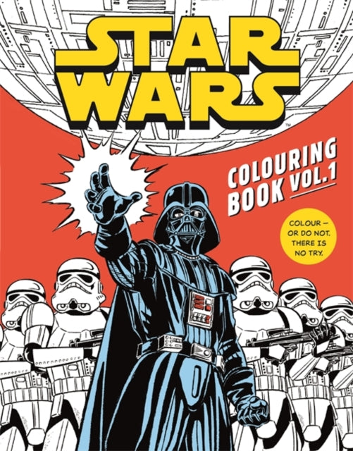 Star Wars Colouring Book Volume 1 : Featuring a galaxy of iconic locations, favourite characters and more!-9781800786059