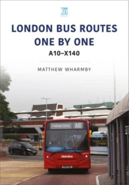 London Bus Routes One by One: A10-X140-9781802822052