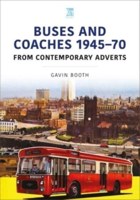 Buses and Coaches 1945-70: From Contemporary Adverts-9781802823844
