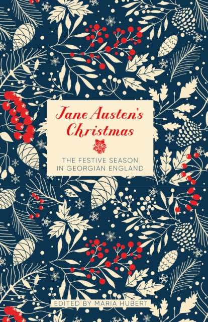 Jane Austen's Christmas : The Festive Season in Georgian England-9781803993874