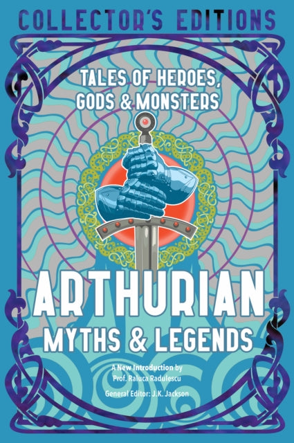 Arthurian Myths & Legends : Tales of Heroes, Gods & Monsters-9781804173282