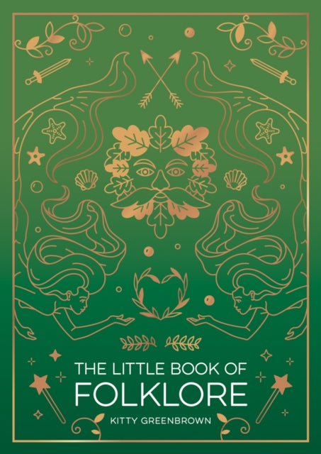 The Little Book of Folklore : An Introduction to Ancient Myths and Legends of the UK and Ireland-9781837993215