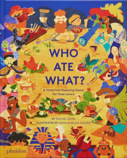 Who Ate What? : A Historical Guessing Game for Food Lovers-9781838665944