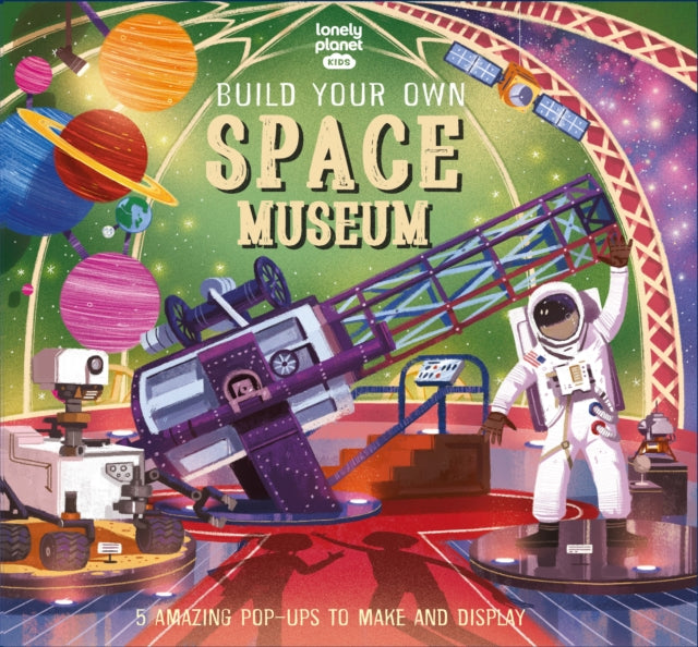 Lonely Planet Kids Build Your Own Space Museum-9781838695934