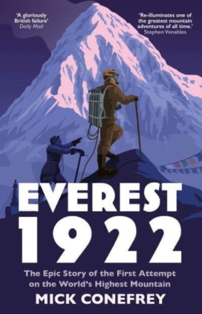 Everest 1922 : The Epic Story of the First Attempt on the World's Highest Mountain-9781838952730