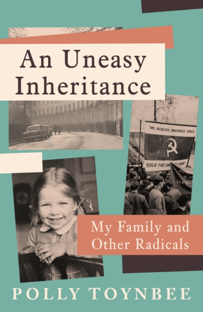 An Uneasy Inheritance : My Family and Other Radicals-9781838958350