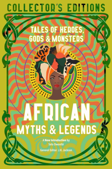 African Myths & Legends : Tales of Heroes, Gods & Monsters-9781839648885