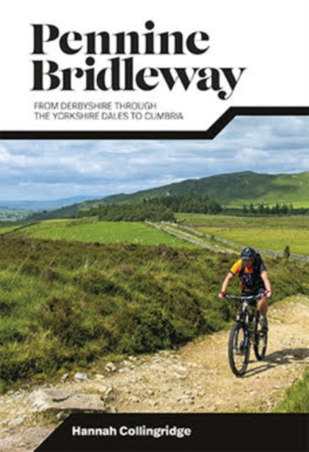 Pennine Bridleway : From Derbyshire through the Yorkshire Dales to Cumbria-9781839810428