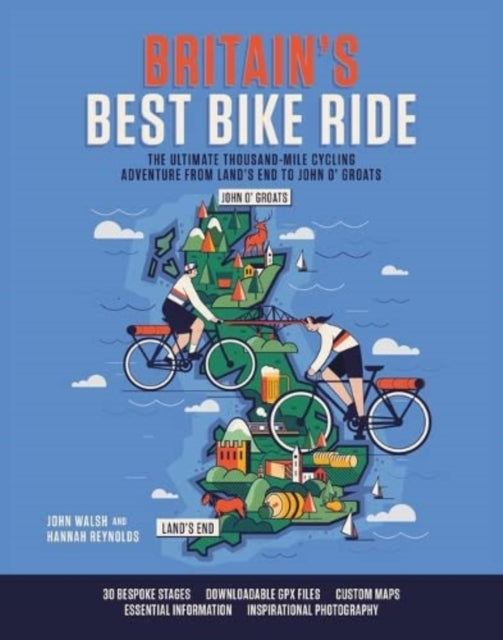 Britain's Best Bike Ride : The ultimate thousand-mile cycling adventure from Land's End to John o' Groats-9781839811135
