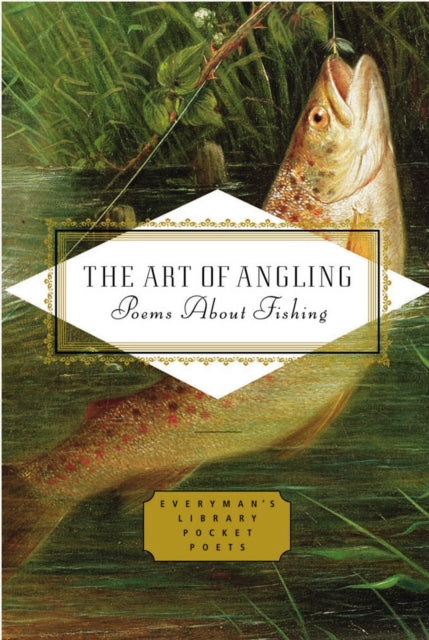The Art of Angling : Poems About Fishing-9781841597881
