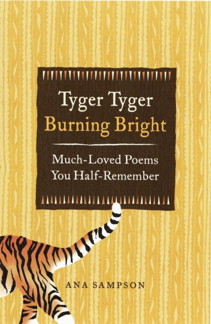 Tyger Tyger, Burning Bright : Much-Loved Poems You Half-Remember-9781843175940
