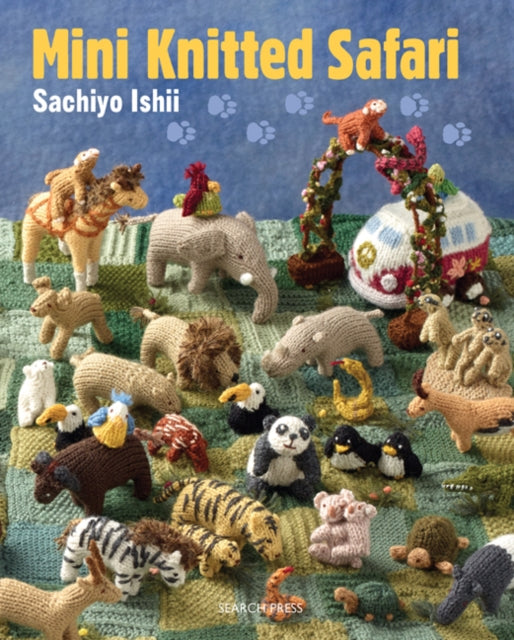 Mini Knitted Safari : 27 Tiny Animals to Knit-9781844489916