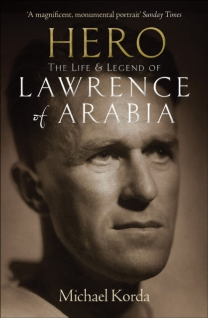 Hero : The Life & Legend of Lawrence of Arabia-9781845137717