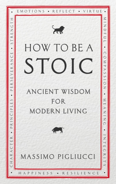 How To Be A Stoic : Ancient Wisdom for Modern Living-9781846045073