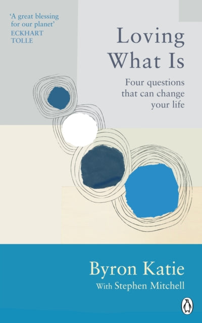 Loving What Is : Four Questions That Can Change Your Life-9781846046971