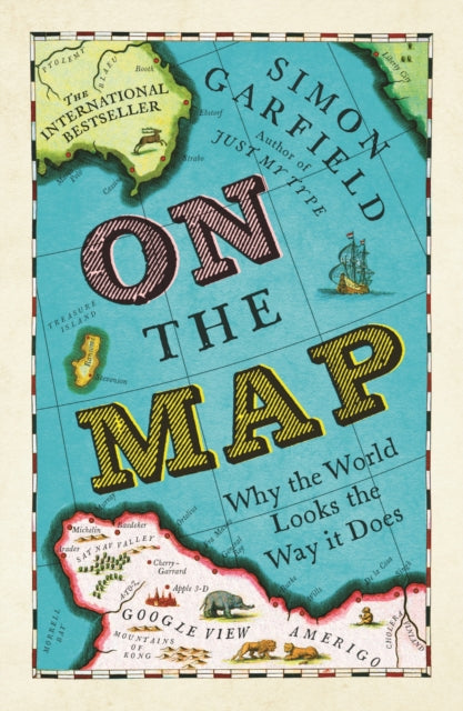 On The Map : Why the world looks the way it does-9781846685101