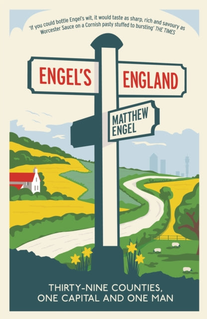 Engel's England : Thirty-nine counties, one capital and one man-9781846685729