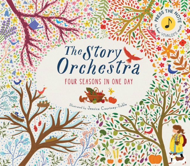 The Story Orchestra: Four Seasons in One Day : Press the note to hear Vivaldi's music-9781847808776